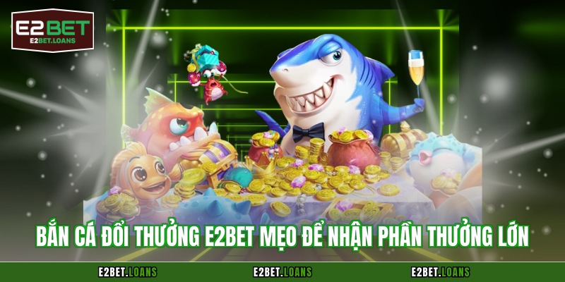 bắn cá đổi thưởng