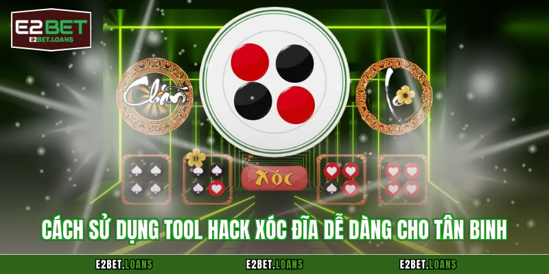 Cách sử dụng tool hack xóc đĩa dễ dàng cho tân binh