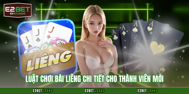 Luật chơi bài liêng chi tiết cho thành viên mới