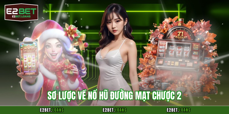 Sơ lược về nổ hũ đường mạt chược 2
